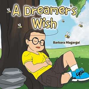 A Dreamer's Wish de Barbara Magargal