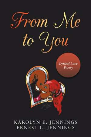 From Me to You de Karolyn E. Jennings