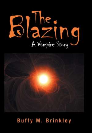 The Blazing de Buffy M. Brinkley