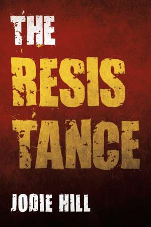 The Resistance de Jodie Hill