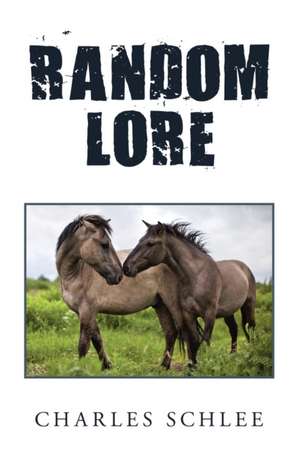 Random Lore de Charles Schlee
