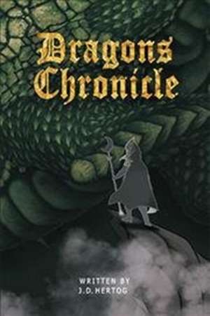 Dragons Chronicle de J D Hertog