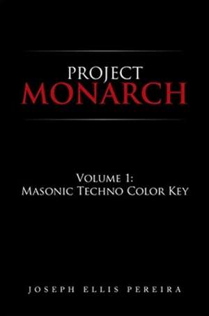 Project Monarch de Joseph Ellis Pereira