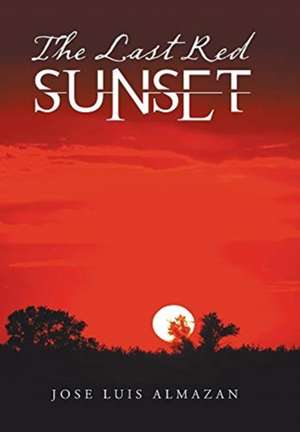 The Last Red Sunset de Jose Luis Almazan