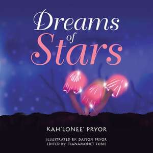 Dreams of Stars de Kah'Lonee' Pryor