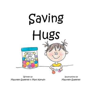 Saving Hugs de Mary Kerwin