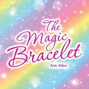 The Magic Bracelet de Ann Allen