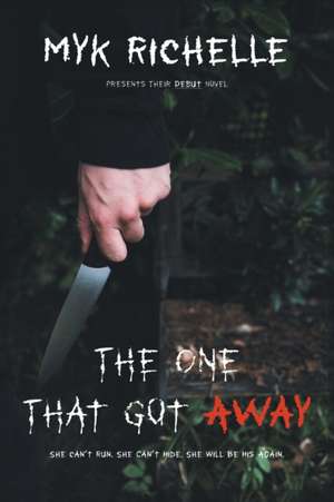 The One That Got Away de Myk Richelle