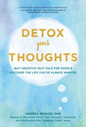 Detox Your Thoughts de Andrea Bonior