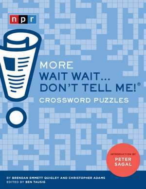 More Wait Wait...Don't Tell Me! Crossword Puzzles de Chris Adams