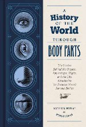 A History of the World Through Body Parts de Kathryn Petras