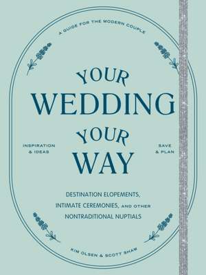 Olsen, K: Your Wedding, Your Way de Scott Shaw