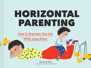 Horizontal Parenting de Michelle Woo