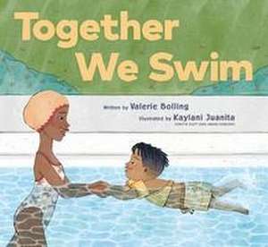 Together We Swim de Valerie Bolling