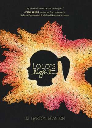 Lolo's Light de Liz Garton Scanlon