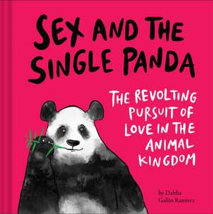 Sex and the Single Panda de Dahlia Gallin Ramirez