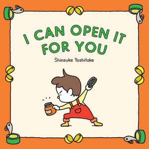 I Can Open It for You de Shinsuke Yoshitake