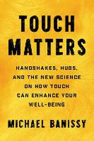 Touch Matters de Michael Banissy