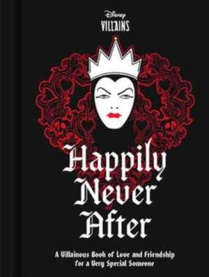 Disney Villains Happily Never After de Disney