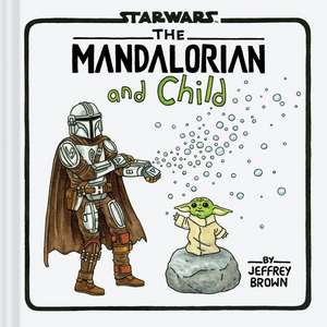 Star Wars: The Mandalorian and Child de Jeffrey Brown