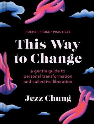 This Way to Change de Jezz Chung