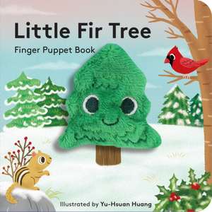 Little Fir Tree: Finger Puppet Book de Yu-Hsuan Huang