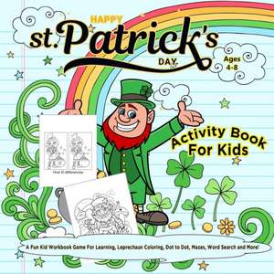 Happy St. Patrick's Day Activity Book for Kids Ages 4-8 de Smile Publishers