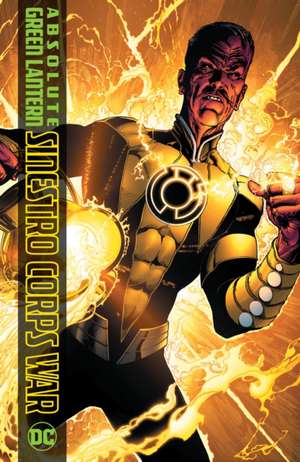 Absolute Green Lantern: The Sinestro Corps War de Geoff Johns