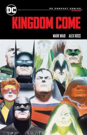 Kingdom Come: DC Compact Comics Edition de Mark Waid