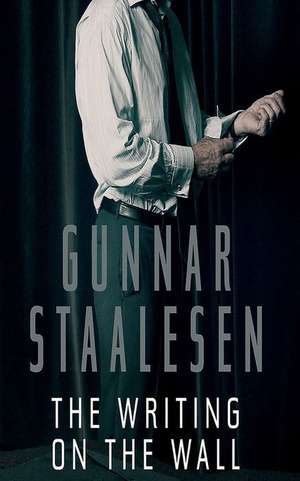 The Writing on the Wall de Gunnar Staalesen