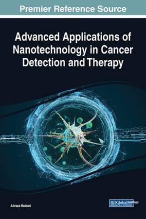 Advanced Applications of Nanotechnology in Cancer Detection and Therapy