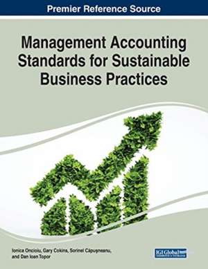 Management Accounting Standards for Sustainable Business Practices de Gary Cokins