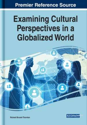 Examining Cultural Perspectives in a Globalized World de Richard Brunet-Thornton