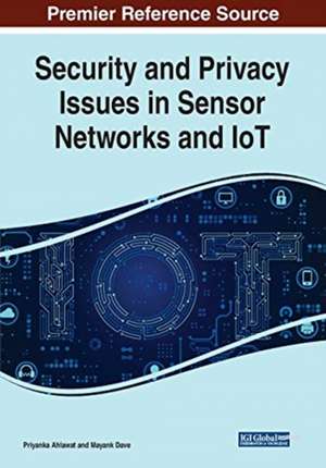 Security and Privacy Issues in Sensor Networks and IoT de Priyanka Ahlawat