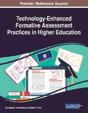 Technology-Enhanced Formative Assessment Practices in Higher Education de Christopher Ewart Dann