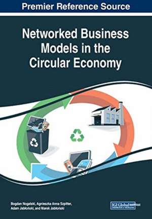 Networked Business Models in the Circular Economy de Adam Jab¿o¿ski