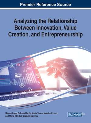 Analyzing the Relationship Between Innovation, Value Creation, and Entrepreneurship de María-Soledad Castaño-Martínez