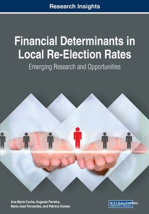 Financial Determinants in Local Re-Election Rates de Ana Maria Cunha