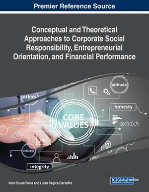 Conceptual and Theoretical Approaches to Corporate Social Responsibility, Entrepreneurial Orientation, and Financial Performance de Inna Sousa Paiva