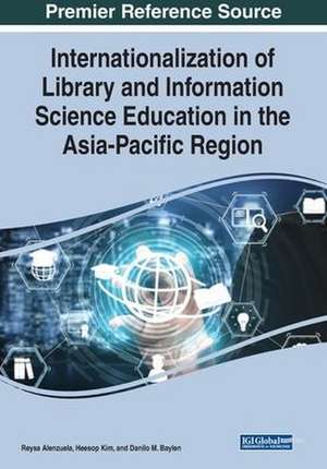 Internationalization of Library and Information Science Education in the Asia-Pacific Region de Reysa Alenzuela