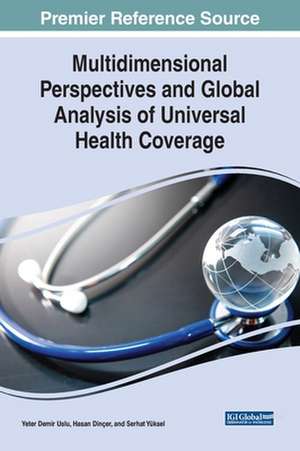 Multidimensional Perspectives and Global Analysis of Universal Health Coverage de Yeter Demir Uslu