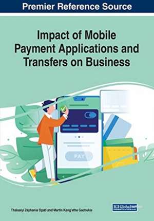 Impact of Mobile Payment Applications and Transfers on Business de Martin Kang'ethe Gachukia