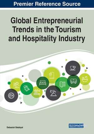 Global Entrepreneurial Trends in the Tourism and Hospitality Industry de Debasish Batabyal