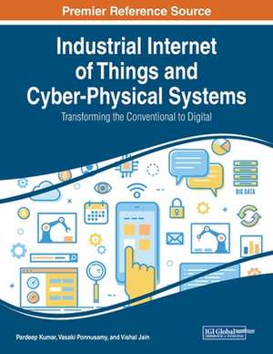 Industrial Internet of Things and Cyber-Physical Systems de Vishal Jain