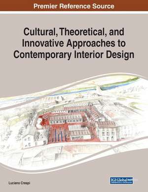 Cultural, Theoretical, and Innovative Approaches to Contemporary Interior Design de Luciano Crespi