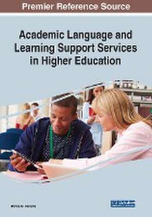 Academic Language and Learning Support Services in Higher Education de Donna M. Velliaris