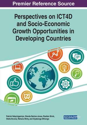 Perspectives on ICT4D and Socio-Economic Growth Opportunities in Developing Countries de Patrick Ndayizigamiye