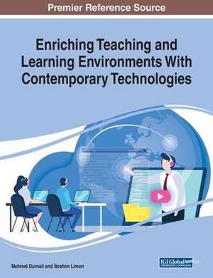 Enriching Teaching and Learning Environments With Contemporary Technologies de Mehmet Durnali