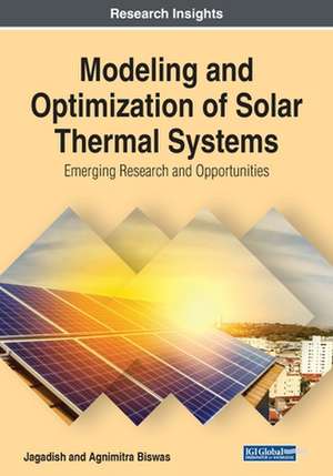 Modeling and Optimization of Solar Thermal Systems de Agnimitra Biswas