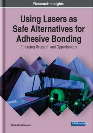 Using Lasers as Safe Alternatives for Adhesive Bonding de Barbara Ewa Cieci¿ska